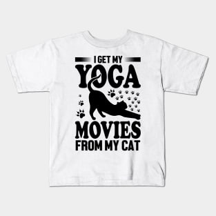 I get my yoga movies from my cat Kids T-Shirt